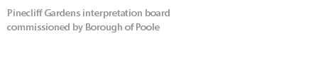 Pinecliff Gardens interpretation board  commissioned by Borough of Poole