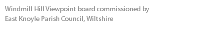 Windmill Hill Viewpoint board commissioned by East Knoyle Parish Council, Wiltshire